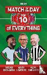 Lineker, Gary, Shearer, Alan, Richards, Micah - Match of the Day: Top 10 of Everything