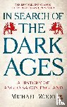 Wood, Michael - In Search of the Dark Ages