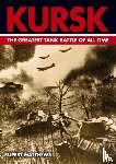 Matthews, Rupert - Kursk the Worlds Greatest Tank Battle