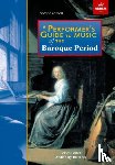 ABRSM, Christopher Hogwood, George Pratt, Peter Holman - A Performer's Guide to Music of the Baroque Period