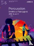 ABRSM - Percussion Scales & Arpeggios Grades 1-5