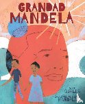 Mandela, Ambassador Zindzi, Mandela, Zazi and Ziwelene, Mandela, Zondwa - Grandad Mandela