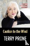 Prone, Terry - Caution to the Wind
