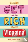 Griffin, Zoe - Get Rich Blogging