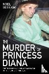Botham, Noel - The Murder of Princess Diana - The Truth Behind the Assassination of the People's Princess