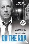Bleksley, Peter - On the Run - TV's Top Fugitive Hunter Investigates the UK's Worst Unsolved Murders