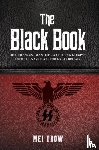 Trow, Mei - The Black Book: What if Germany had won World War II - A Chilling Glimpse into the Nazi Plans for Great Britain
