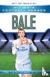 Oldfield, Matt & Tom, Heroes, Ultimate Football - Bale (Ultimate Football Heroes - the No. 1 football series)
