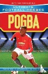 Oldfield, Matt & Tom, Heroes, Ultimate Football - Ultimate Football Heroes: Pogba (Top Ballers 10)