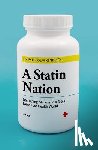 Kendrick, Dr Malcolm - A Statin Nation