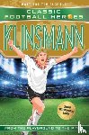 Oldfield, Matt & Tom, Heroes, Ultimate Football - Klinsmann (Classic Football Heroes - Limited International Edition)