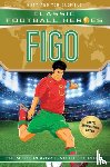 Oldfield, Matt & Tom, Heroes, Ultimate Football - Figo (Classic Football Heroes - Limited International Edition)