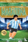 Oldfield, Matt & Tom, Heroes, Ultimate Football - Classic Football Heroes: Maradona (Top Ballers 4)