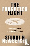 Newberger, Stuart H. - The Forgotten Flight