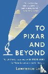 Levy, Lawrence - To Pixar and Beyond