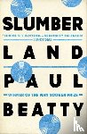 Beatty, Paul - Slumberland