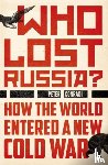 Conradi, Peter - Who Lost Russia?