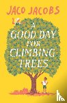 Jacobs, Jaco - A Good Day for Climbing Trees