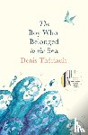 Theriault, Denis - The Boy Who Belonged to the Sea