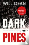 Dean, Will - Dark Pines: ‘The tension is unrelenting, and I can’t wait for Tuva’s next outing.’ - Val McDermid