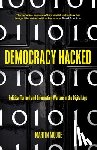Moore, Martin - Democracy Hacked