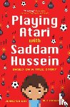 Roy, Jennifer - Playing Atari with Saddam Hussein