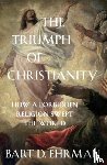 Ehrman, Bart D. - The Triumph of Christianity