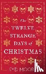 Moore, Syd - The Twelve Strange Days of Christmas