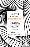 Poundstone, William - How to Predict Everything