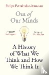 Fernandez-Armesto, Felipe - Out of Our Minds