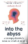 David, Prof. Anthony - Into the Abyss