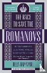 Rappaport, Helen - The Race to Save the Romanovs