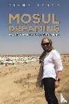 Hanna, Diane - Mosul Dreaming: An Australian Psychologist in Iraq
