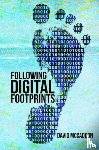 McCaddon, David - Following Digital Footprints