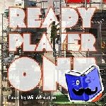 Cline, Ernest - Ready Player One - The global bestseller and now a major Steven Spielberg movie