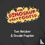 Fletcher, Dougie Poynter & Tom - The Dinosaur that Pooped Adventures!