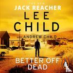 Child, Lee, Child, Andrew - Better Off Dead