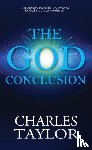 Taylor, Charles S. - The God Conclusion