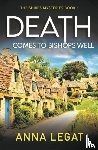 Legat, Anna - Death Comes to Bishops Well: The Shires Mysteries 1