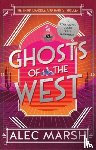 Marsh, Alec - Ghosts of the West