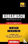 Taranov, Andrey - Wortschatz Deutsch-Koreanisch fur das Selbststudium - 9000 Woerter