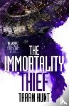 Hunt, Taran - The Immortality Thief