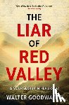 Goodwater, Walter - Liar of Red Valley