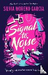 Moreno-Garcia, Silvia - Signal To Noise