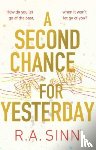 Sinn, R A - A Second Chance for Yesterday