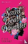 Cooney, C. S. E. - Saint Death's Daughter: 2023 World Fantasy Award Winner!