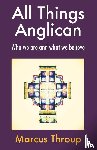 Throup, Marcus - All Things Anglican