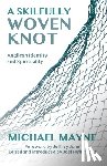 Michael Mayne, Joel Huffstetler - A Skilfully Woven Knot