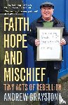 Graystone, Andrew - Faith, Hope and Mischief