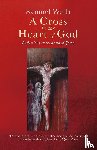 Wells, Samuel - A Cross in the Heart of God